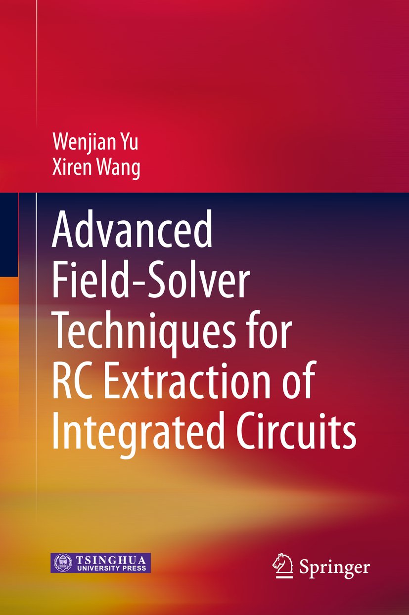 Advanced Field-Solver Techniques for RC Extraction of Integrated Circuits
