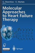 Molecular Approaches to Heart Failure Therapy