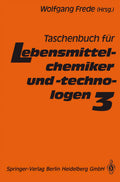 Taschenbuch für Lebensmittelchemiker und -technologen