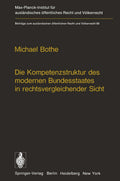 Die Kompetenzstruktur des modernen Bundesstaates in rechtsvergleichender Sicht