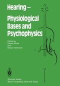 Hearing — Physiological Bases and Psychophysics