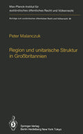 Region und unitarische Struktur in Großbritannien / Regionalism and Unitary Structure in Great Britain