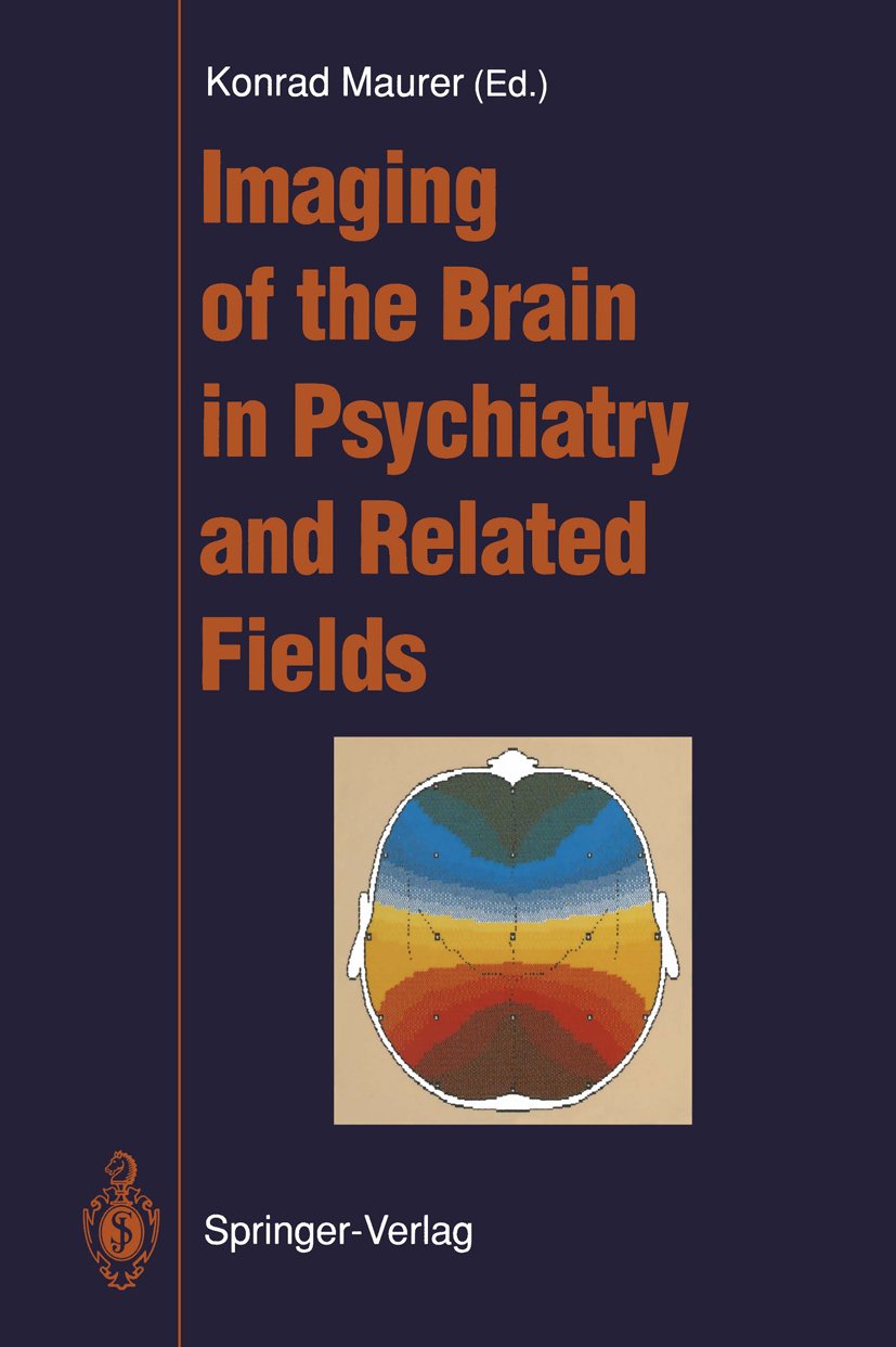 Imaging of the Brain in Psychiatry and Related Fields