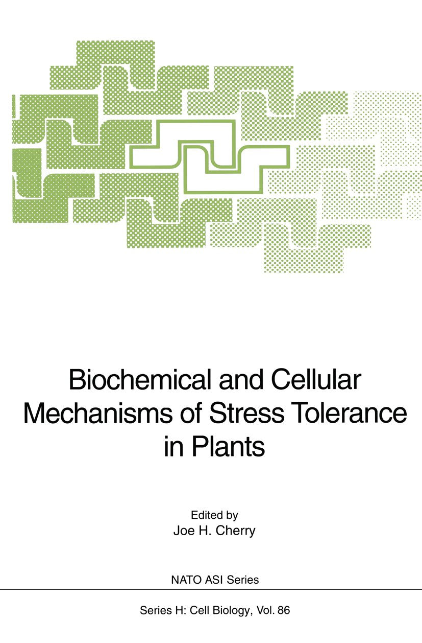 Biochemical and Cellular Mechanisms of Stress Tolerance in Plants