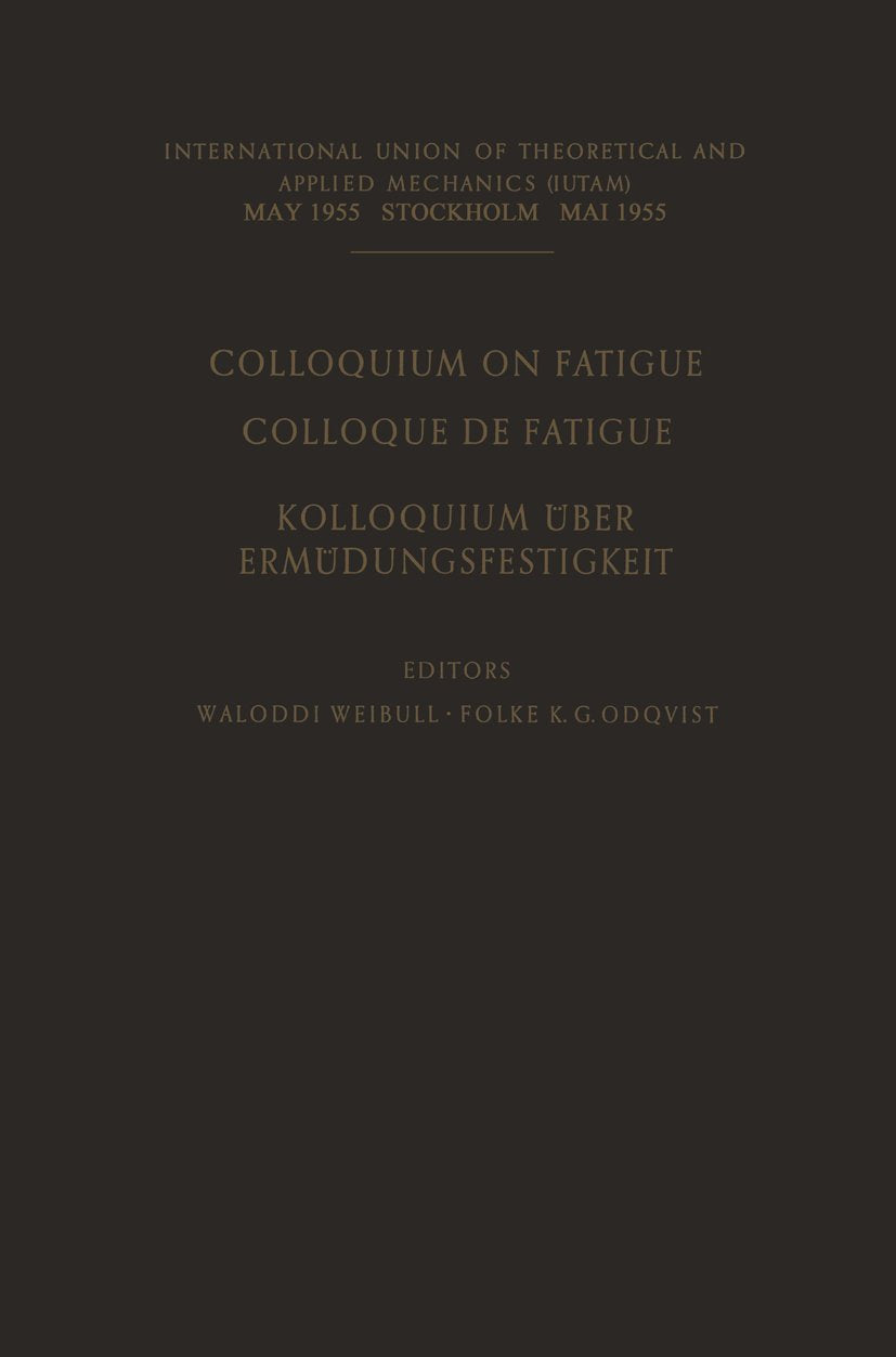 Colloquium on Fatigue / Colloque de Fatigue / Kolloquium über Ermüdungsfestigkeit