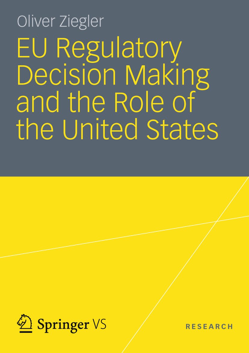EU Regulatory Decision Making and the Role of the United States