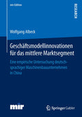 mir-Edition: Eine empirische Untersuchung deutschsprachiger Maschinenbauunternehmen in China