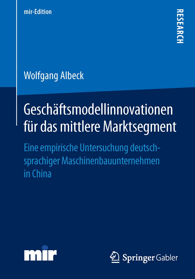 mir-Edition: Eine empirische Untersuchung deutschsprachiger Maschinenbauunternehmen in China