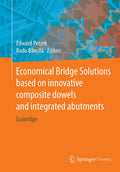 Economical Bridge Solutions based on innovative composite dowels and integrated abutments