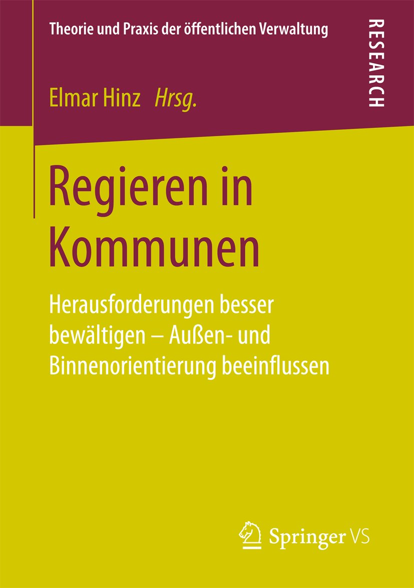 Theorie und Praxis der öffentlichen Verwaltung: Herausforderungen besser bewältigen - Außen- und Binnenorientierung beeinflussen