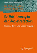 Medien • Kultur • Kommunikation: Praktiken der Second Screen-Nutzung