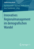Innovatives Regionalmanagement im demografischen Wandel
