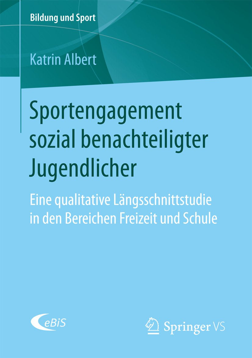 Bildung und Sport: Eine qualitative Längsschnittstudie in den Bereichen Freizeit und Schule