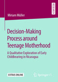 Decision-Making Process around Teenage Motherhood