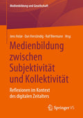 Medienbildung zwischen Subjektivität und Kollektivität