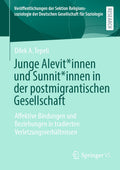 Veröffentlichungen der Sektion Religionssoziologie der Deutschen Gesellschaft für Soziologie: Affektive Bindungen und Beziehungen in tradierten Verletzungsverhältnissen