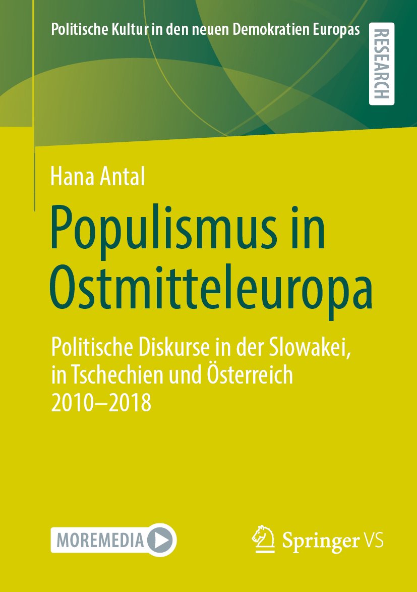 Politische Kultur in den neuen Demokratien Europas: Politische Diskurse in der Slowakei, in Tschechien und Österreich 2010–2018