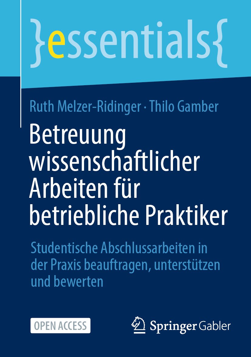 essentials: Studentische Abschlussarbeiten in der Praxis beauftragen, unterstützen und bewerten
