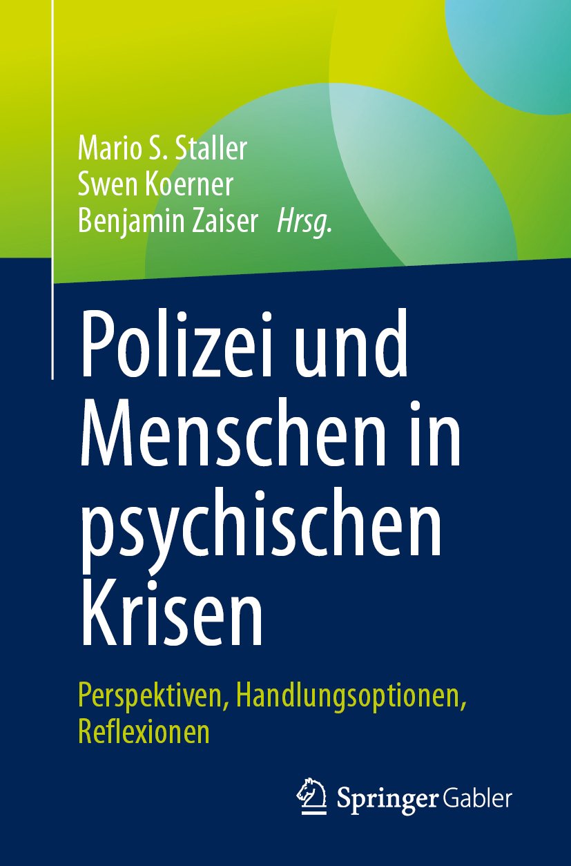 Polizei und Menschen in psychischen Krisen: Perspektiven, Handlungsoptionen, Reflexionen