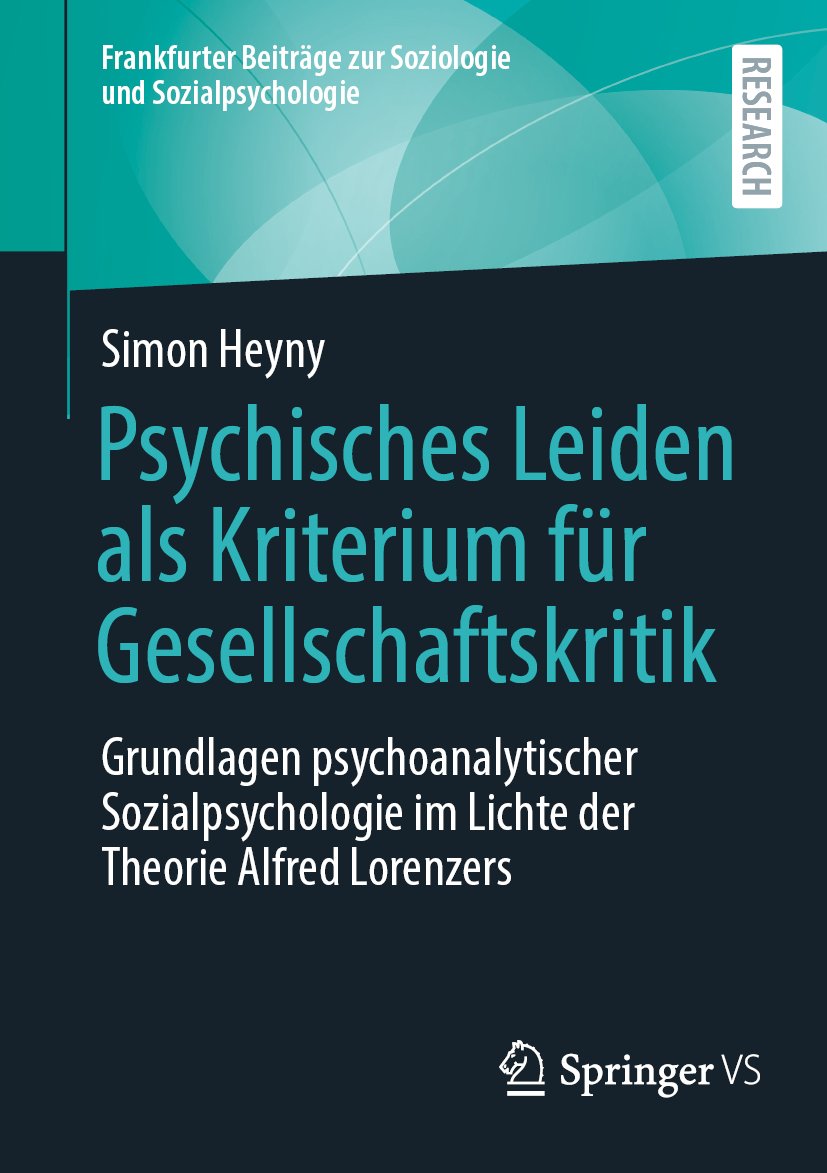 Frankfurter Beiträge zur Soziologie und Sozialpsychologie: Grundlagen psychoanalytischer Sozialpsychologie im Lichte der Theorie Alfred Lorenzers