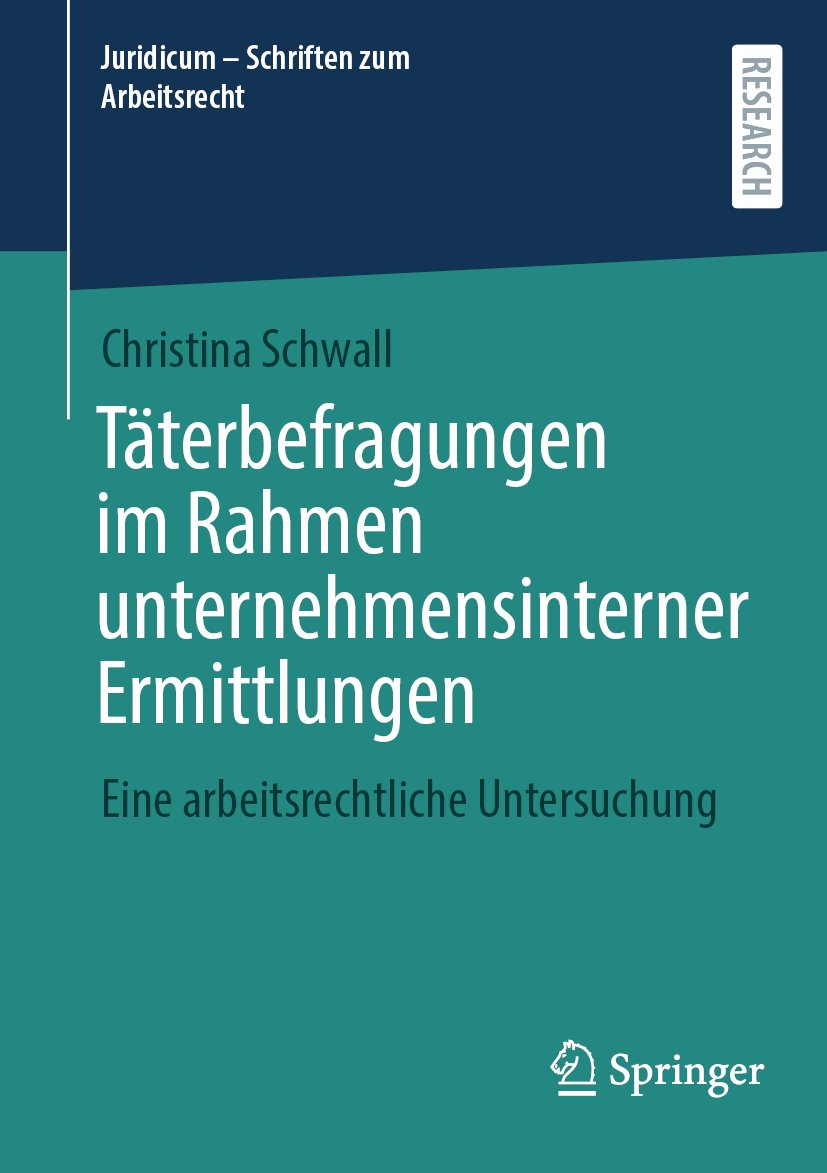 Juridicum - Schriften zum Arbeitsrecht: Eine arbeitsrechtliche Untersuchung