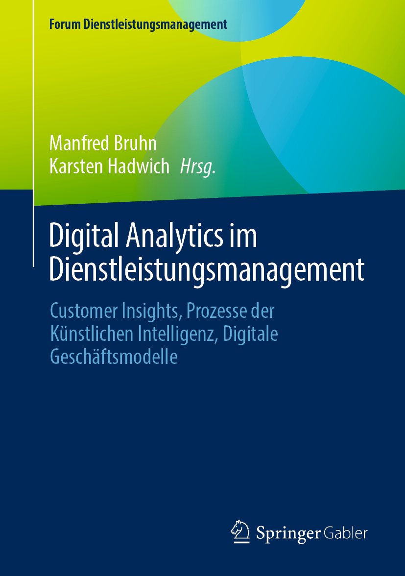 Forum Dienstleistungsmanagement: Customer Insights, Prozesse der Künstlichen Intelligenz, Digitale Geschäftsmodelle