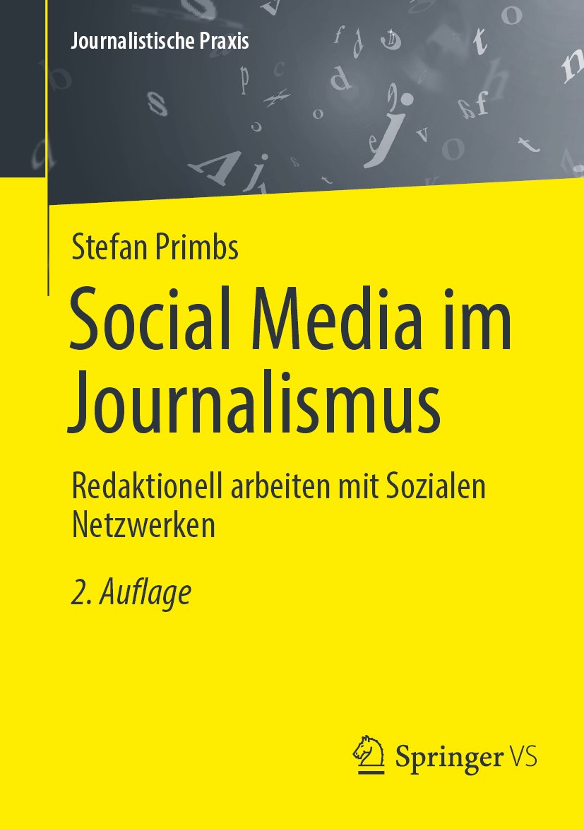 Journalistische Praxis: Redaktionell arbeiten mit Sozialen Netzwerken