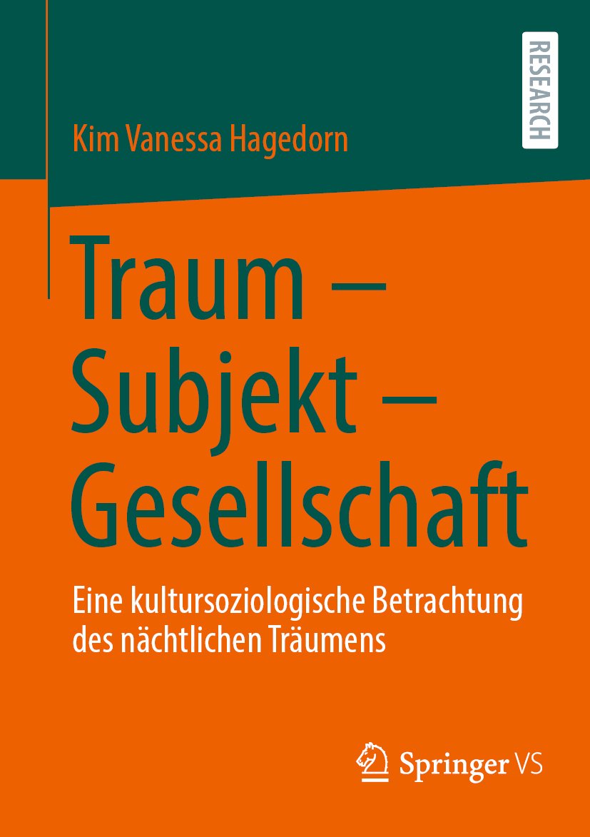 Traum – Subjekt – Gesellschaft: Eine kultursoziologische Betrachtung des nächtlichen Träumens