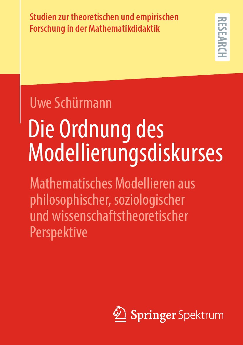 Studien zur theoretischen und empirischen Forschung in der Mathematikdidaktik: Mathematisches Modellieren aus philosophischer, soziologischer und wissenschaftstheoretischer Perspektive