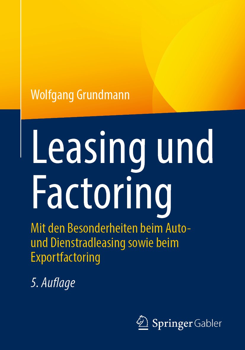 Leasing und Factoring: Mit den Besonderheiten beim Auto- und Dienstradleasing sowie beim Exportfactoring
