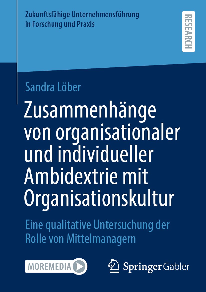 Zukunftsfähige Unternehmensführung in Forschung und Praxis: Eine qualitative Untersuchung der Rolle von Mittelmanagern