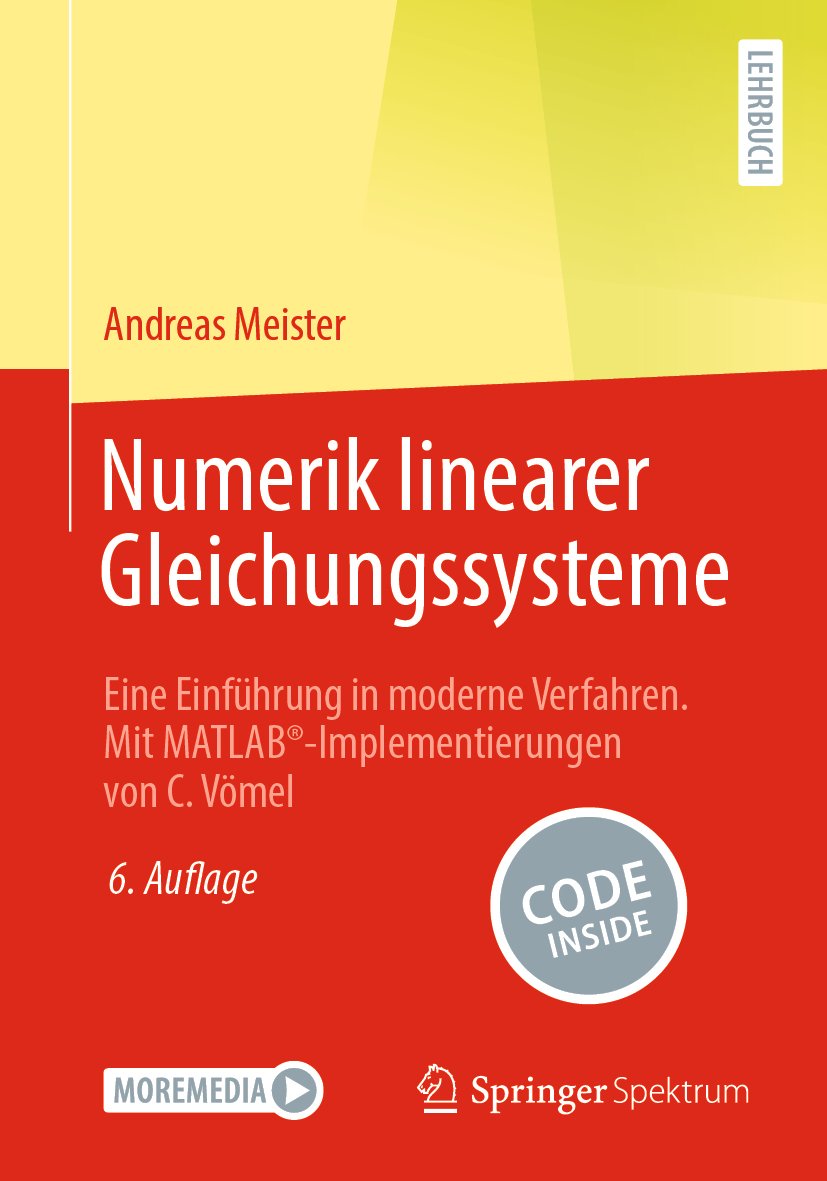 Numerik linearer Gleichungssysteme: Eine Einführung in moderne Verfahren. Mit MATLAB®-Implementierungen von C. Vömel