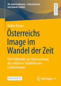 (Re-)konstruktionen - Internationale und Globale Studien: Eine Fallstudie zur Untersuchung der zeitlichen Stabilität von Länderimages