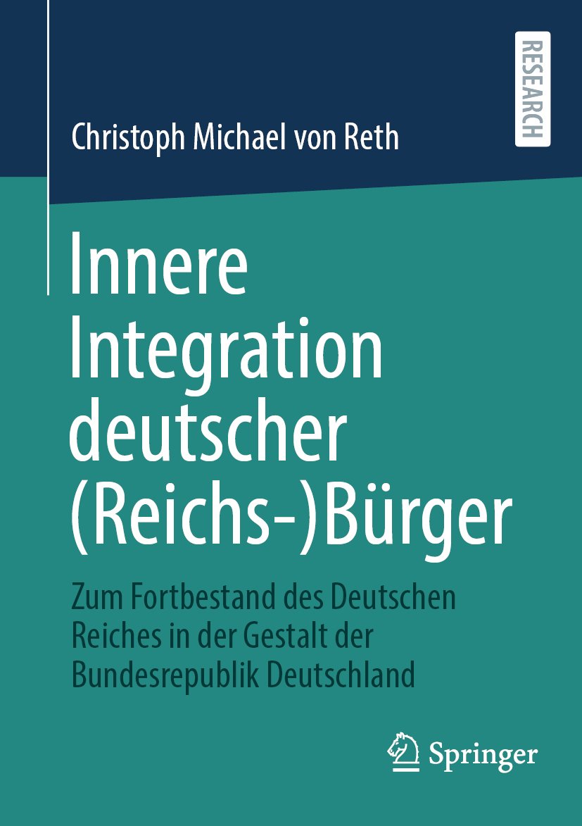 Innere Integration deutscher (Reichs-)Bürger: Zum Fortbestand des Deutschen Reiches in der Gestalt der Bundesrepublik Deutschland
