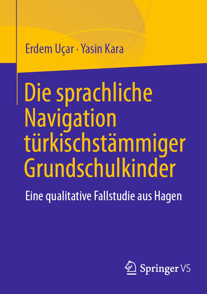 Die sprachliche Navigation türkischstämmiger Grundschulkinder: Eine qualitative Fallstudie aus Hagen