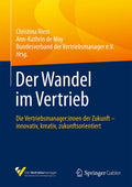Der Wandel im Vertrieb: Die Vertriebsmanager:innen der Zukunft – innovativ, kreativ, zukunftsorientiert