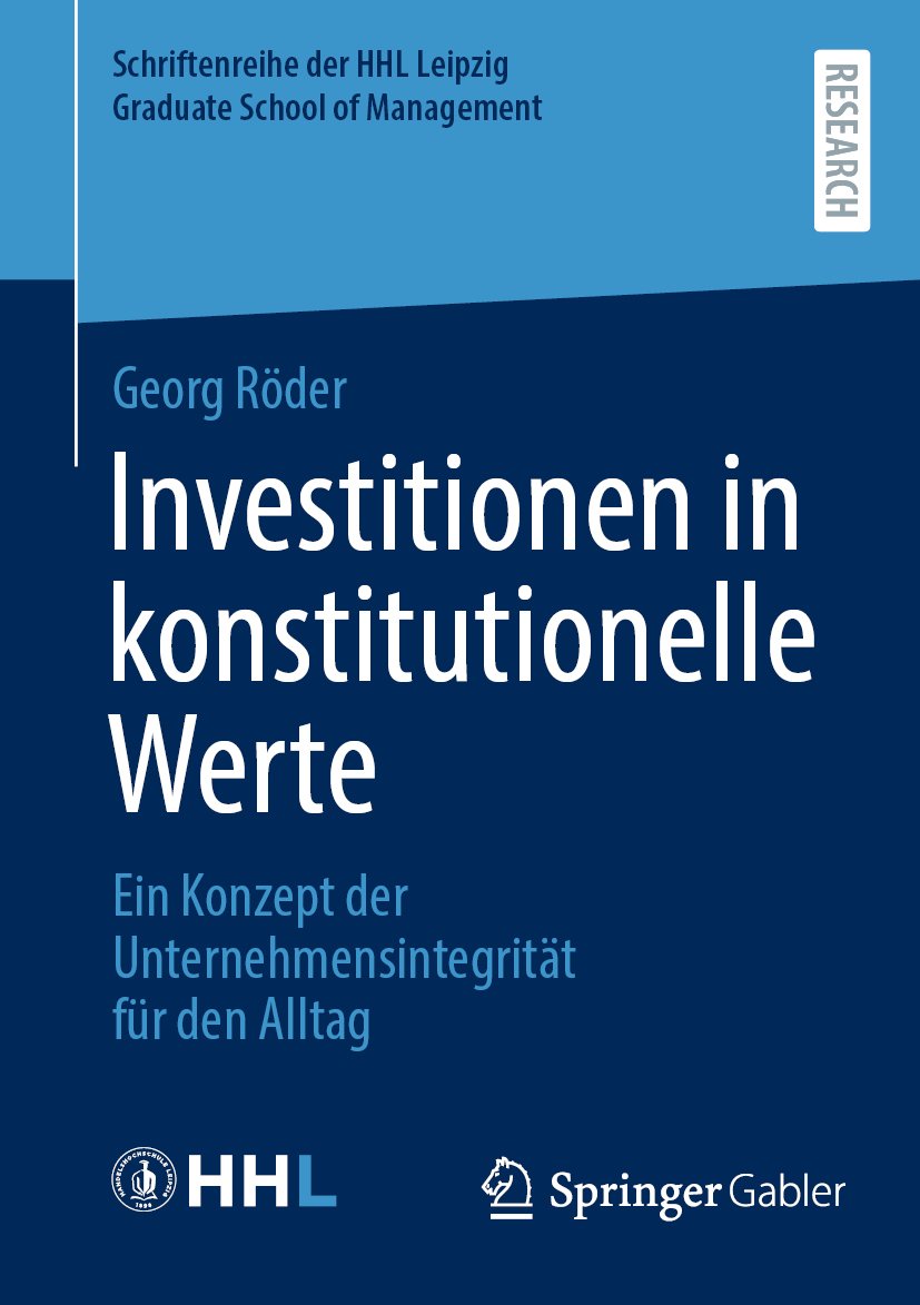 Schriftenreihe der HHL Leipzig Graduate School of Management: Ein Konzept der Unternehmensintegrität für den Alltag