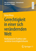 (Re-)konstruktionen - Internationale und Globale Studien: Konfuzianische Tradition oder westliche Gerechtigkeitstheorie