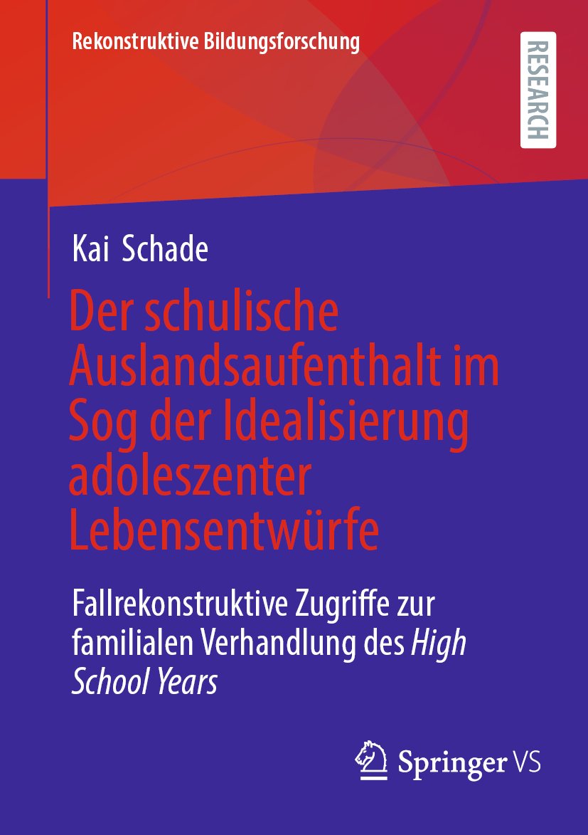 Rekonstruktive Bildungsforschung: Fallrekonstruktive Zugriffe zur familialen Verhandlung des High School Years