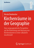 BestMasters: Eine neopragmatische Perspektive auf die Bedeutung und Nutzung von Kirchenräumen in einer säkularen Gesellschaft