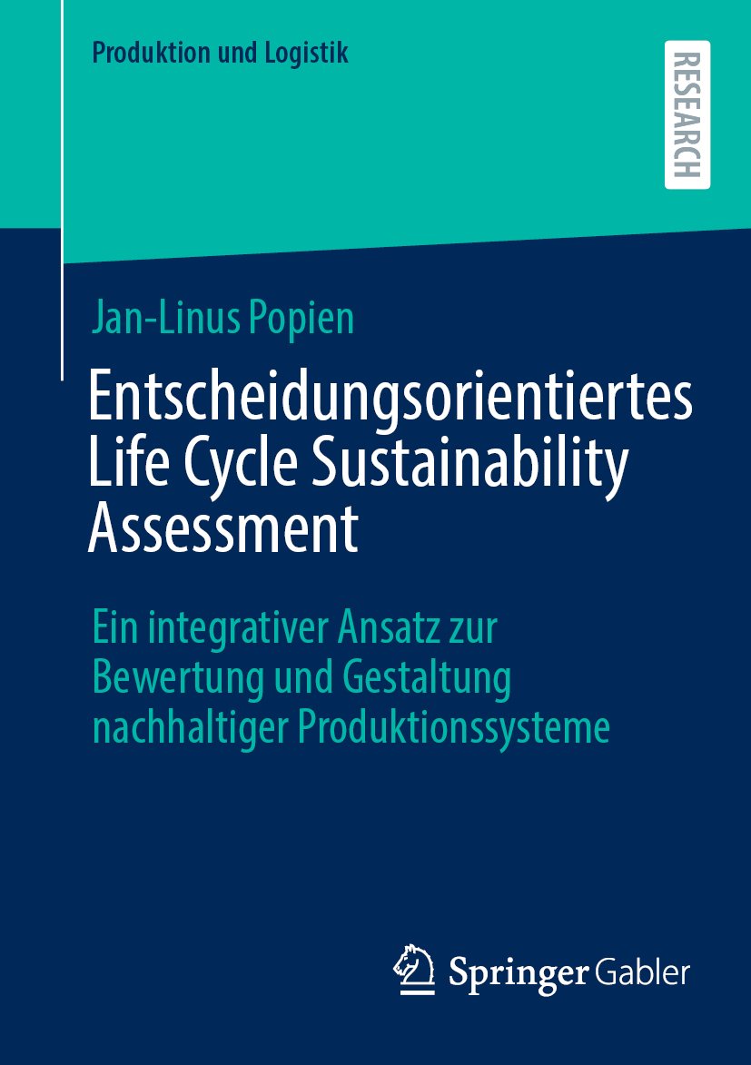 Produktion und Logistik: Ein integrativer Ansatz zur Bewertung und Gestaltung nachhaltiger Produktionssysteme