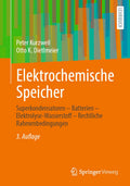 Elektrochemische Speicher: Superkondensatoren – Batterien – Elektrolyse-Wasserstoff – Rechtliche Rahmenbedingungen