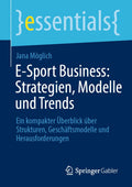 E-Sport Business: Strategien, Modelle und Trends