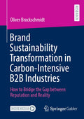 Brand Sustainability Transformation in Carbon-Intensive B2B Industries