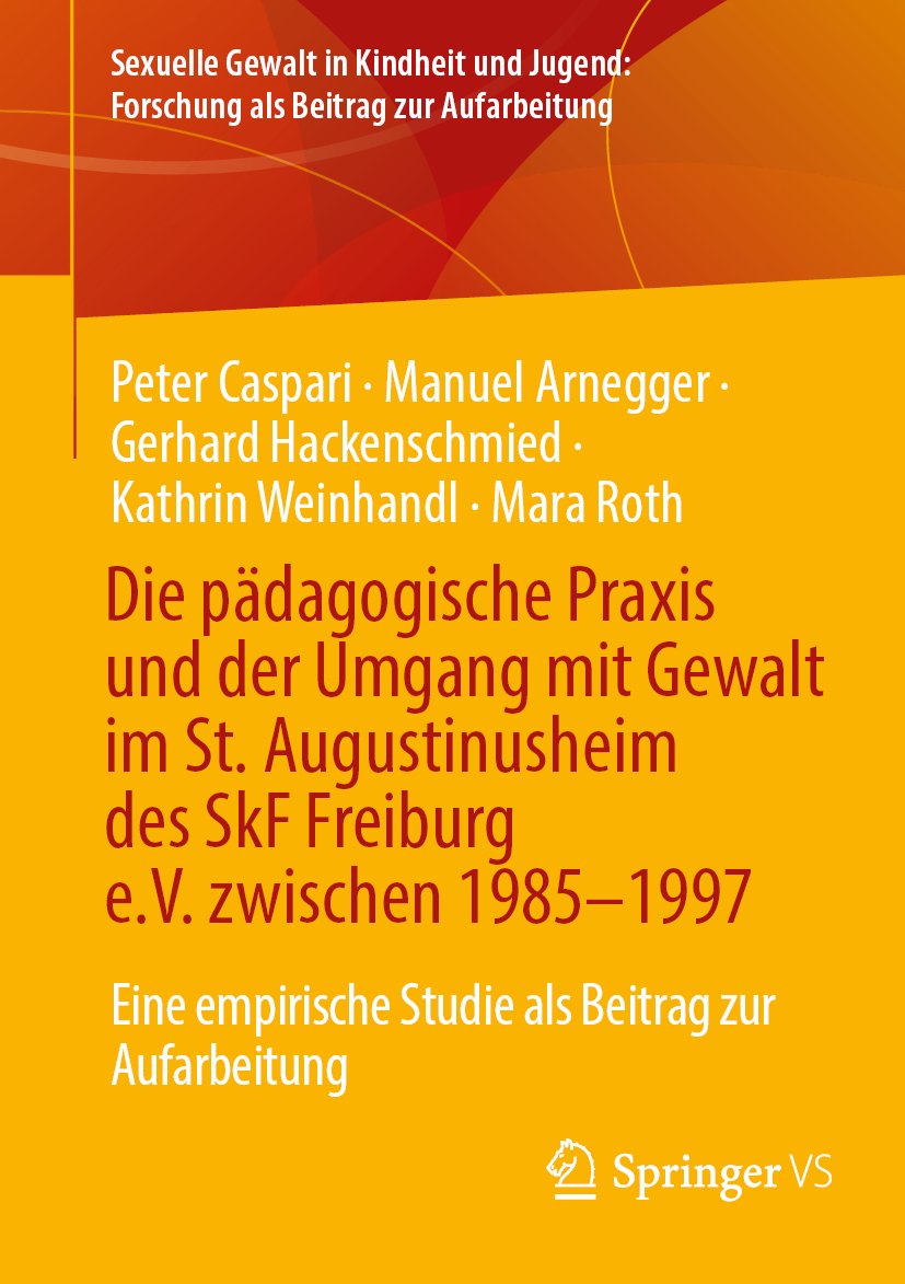 Die pädagogische Praxis und der Umgang mit Gewalt im St. Augustinusheim des SkF Freiburg e.V. zwischen 1985–1997