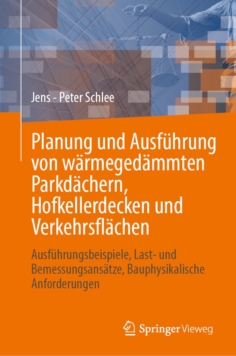 Planung und Ausführung von wärmegedämmten Parkdächern, Hofkellerdecken und Verkehrsflächen