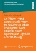 An Efficient Hybrid Computational Process for Aeroacoustic Vehicle Development Based on Navier-Stokes Equations and Lighthill's Acoustic Analogy