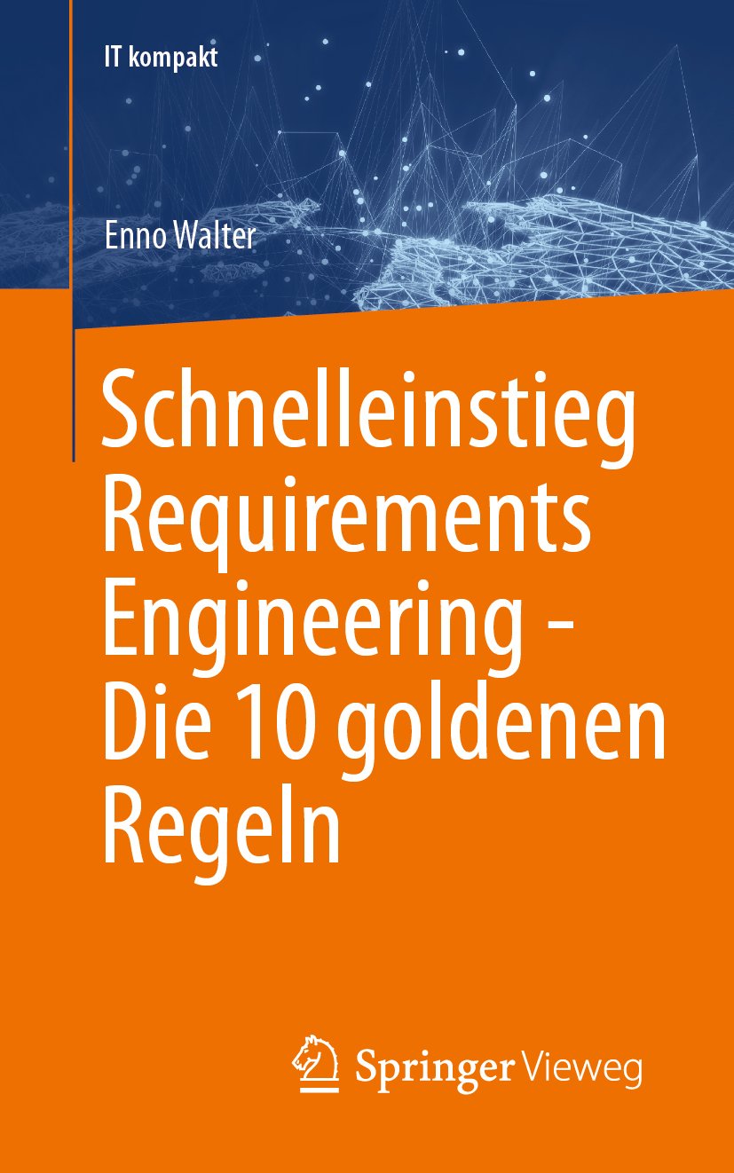 Schnelleinstieg Requirements Engineering - Die 10 goldenen Regeln