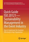 Quick Guide ISO 20121 – Sustainability Management in the Event Industry