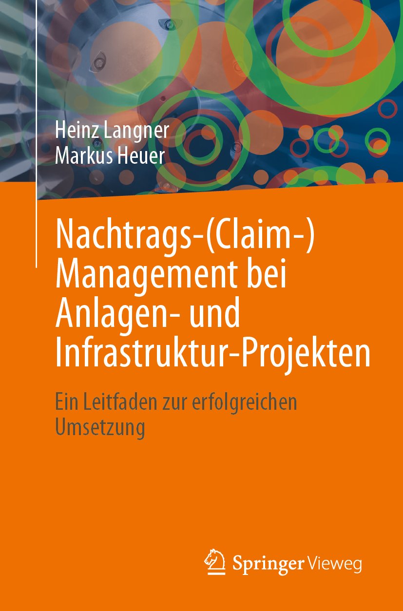 Nachtrags-(Claim-)Management bei Anlagen- und Infrastruktur-Projekten
